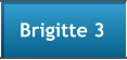 Brigitte 3