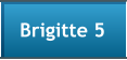Brigitte 5