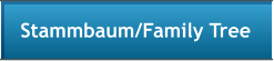 Stammbaum/Family Tree