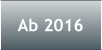 Ab 2016