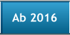 Ab 2016